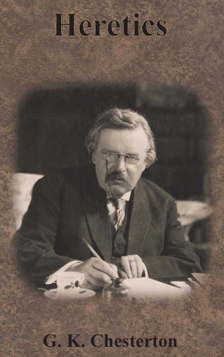 Book Heretics Chesterton G. K. Chesterton