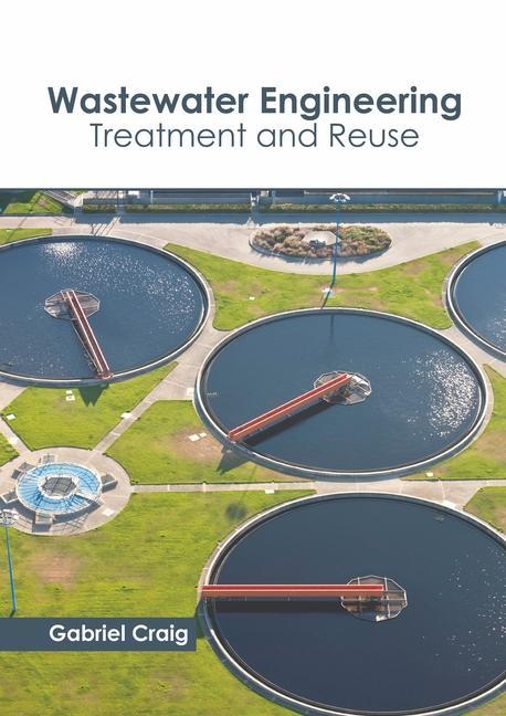 Книга Wastewater Engineering: Treatment and Reuse 