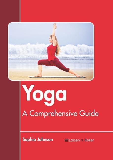 Kniha Yoga: A Comprehensive Guide Sophia Johnson