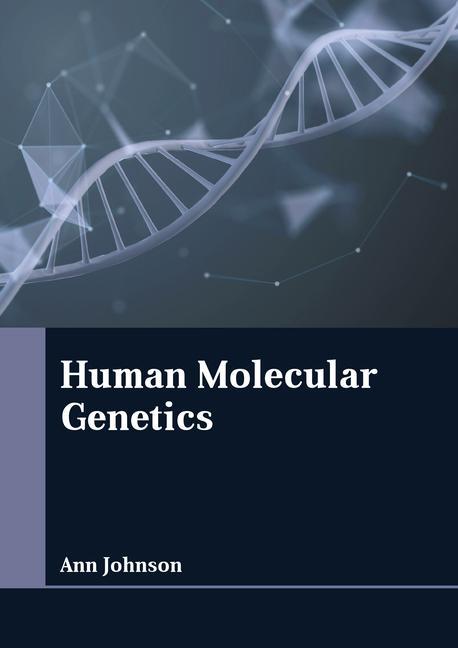 Kniha Human Molecular Genetics 