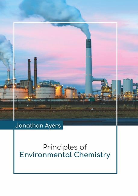 Könyv Principles of Environmental Chemistry 