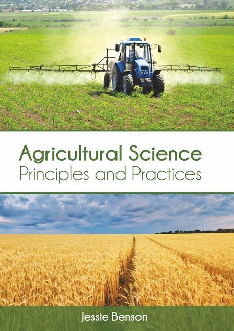 Kniha Agricultural Science: Principles and Practices 