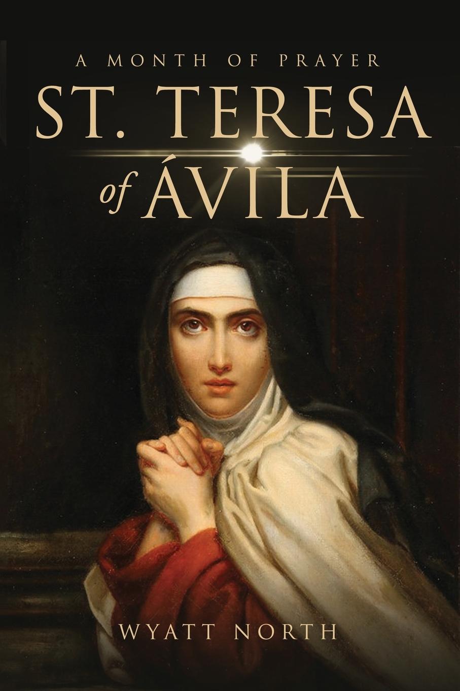 Książka St.Teresa of Avila A Month of Prayer 