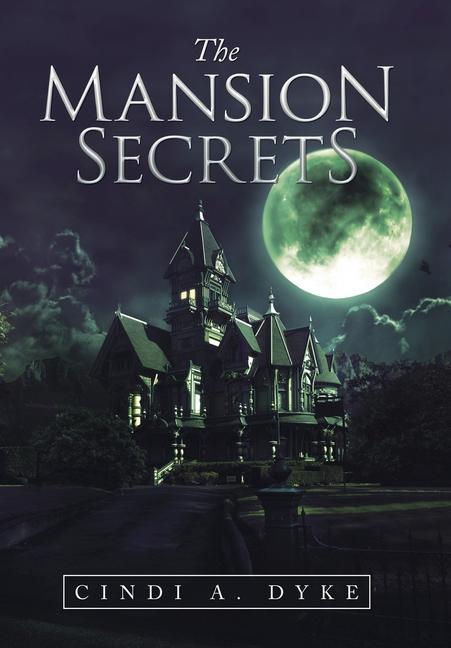 Knjiga Mansion Secrets Cindi A. Dyke
