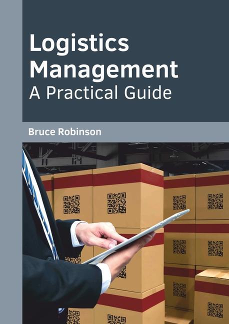Book Logistics Management: A Practical Guide Bruce Robinson