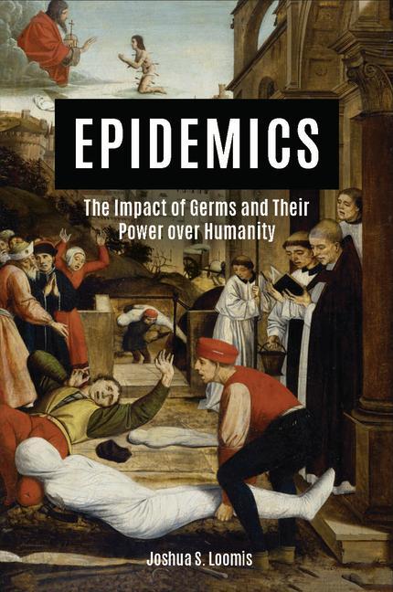 Könyv Epidemics: The Impact of Germs and Their Power over Humanity 