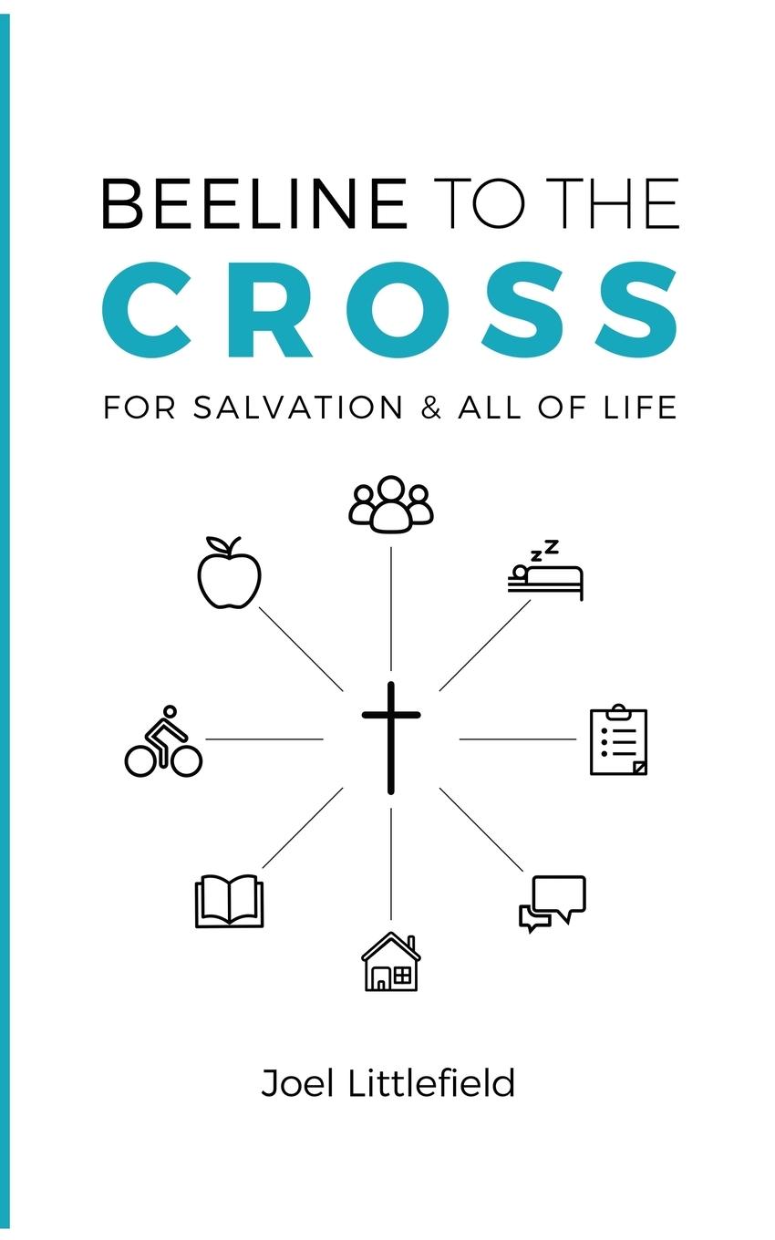 Knjiga Beeline to the Cross Joel Littlefield