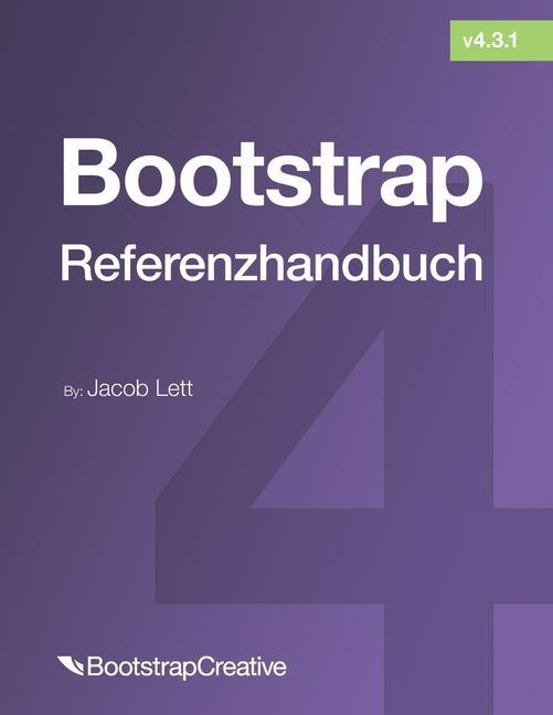 Kniha Bootstrap-Referenzhandbuch: Verweisen Sie schnell auf alle Klassen und allgemeinen Codefragmente 