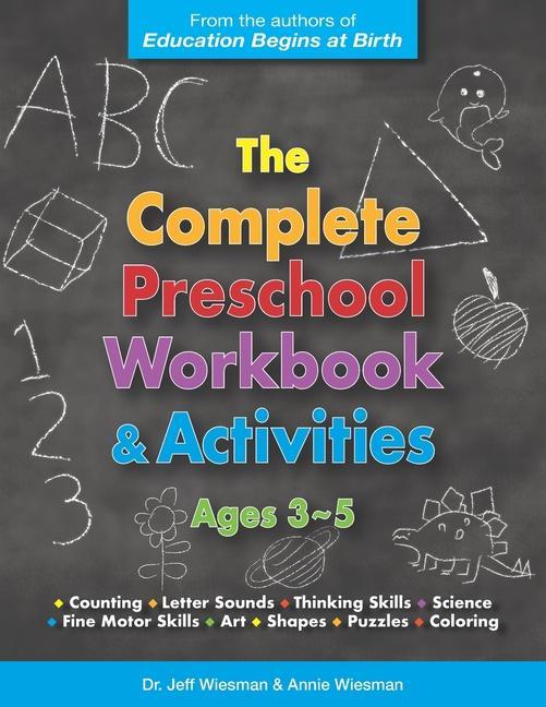 Könyv The Complete Preschool Workbook & Activities: Ages 3 - 5 Jeff Wiesman