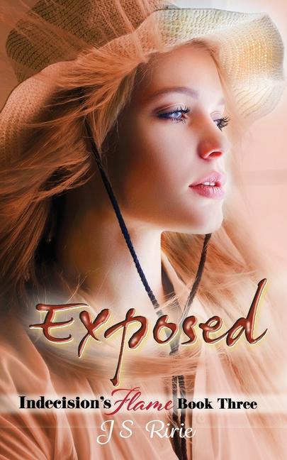 Kniha Exposed: Indecision's Flame: Book Three Js Ririe