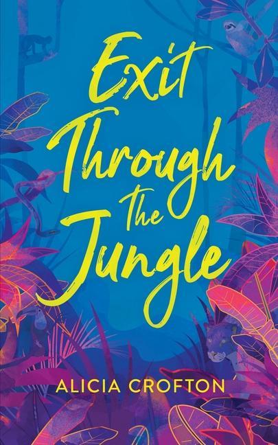 Knjiga Exit Through The Jungle Alicia Crofton