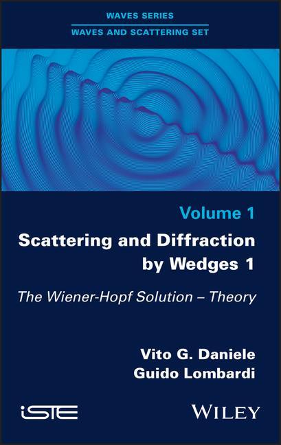 Libro Scattering and Diffraction by Wedges 1 - The Wiener-Hopf Solution Vito G. Daniele