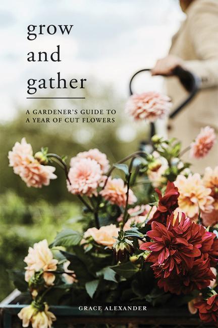Kniha Grow and Gather ALEXANDER  GRACE