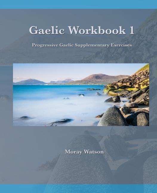 Kniha Gaelic Workbook 1: Progressive Gaelic Level 1 Workbook 