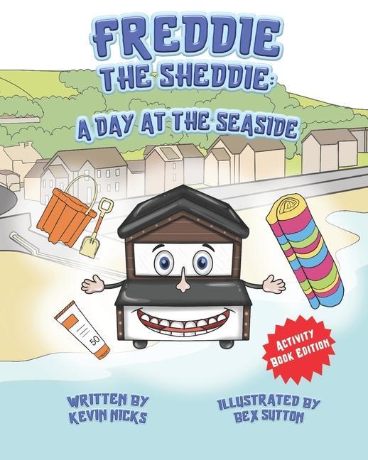 Knjiga Freddie The Sheddie: A Day At The Seaside Bex Sutton