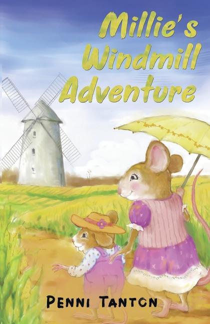 Knjiga Millie's Windmill Adventure Penni Tanton