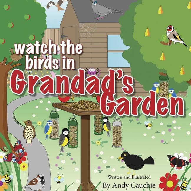 Könyv Watch the Birds in Grandad's Garden Andy Cauchie