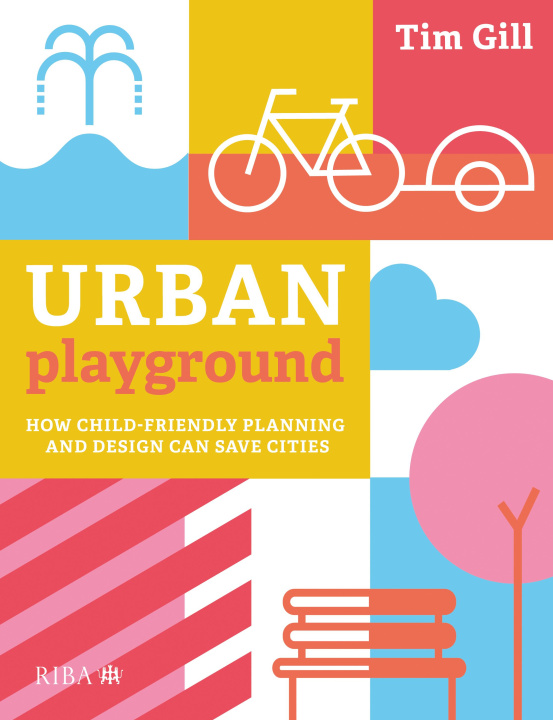 Kniha Urban Playground Tim Gill