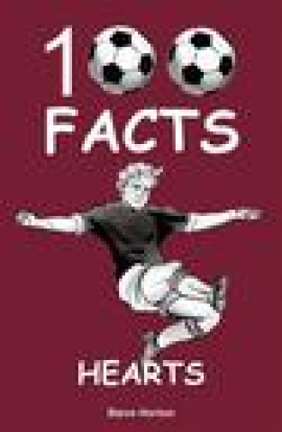 Kniha Hearts - 100 Facts Steve Horton