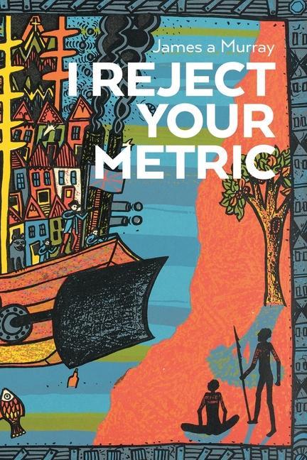 Knjiga I Reject Your Metric James a. Murray