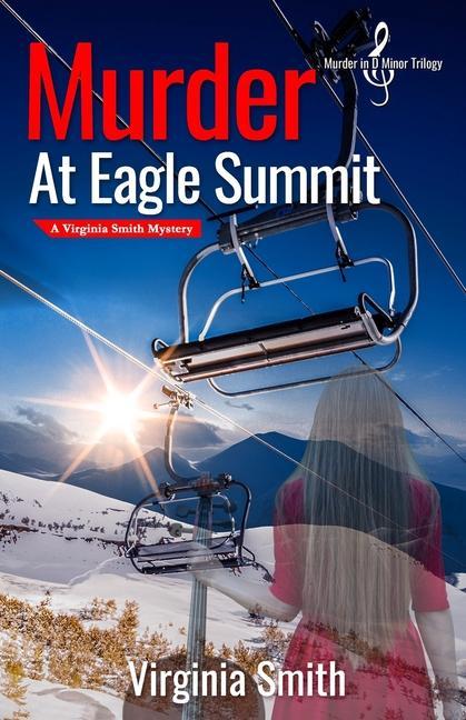 Knjiga Murder at Eagle Summit Virginia Smith