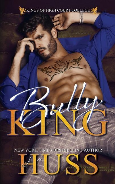 Könyv Bully King: A Dark Bully Romance 