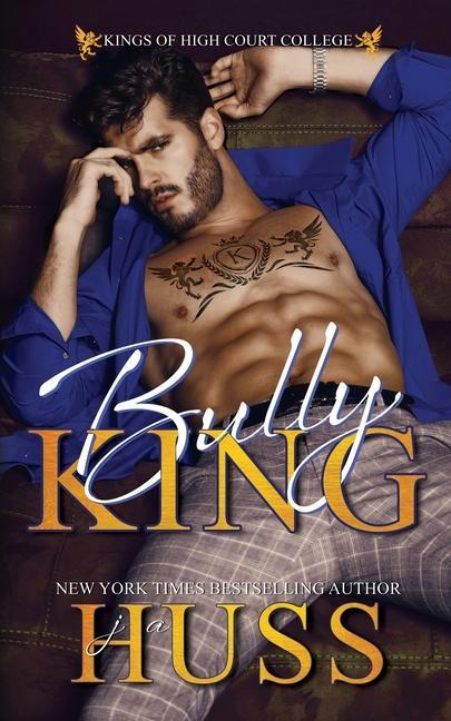 Kniha Bully King: A Dark Bully Romance 