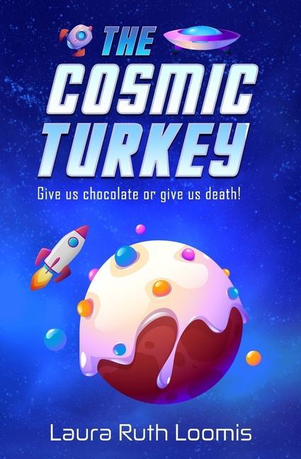 Knjiga The Cosmic Turkey Laura Ruth Loomis