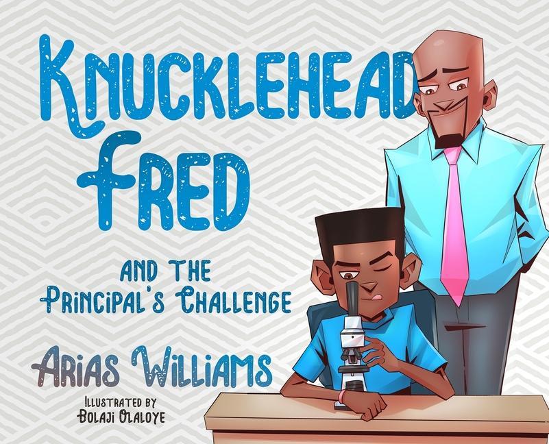 Knjiga Knucklehead Fred and the Principal's Challenge Antoine Bandele