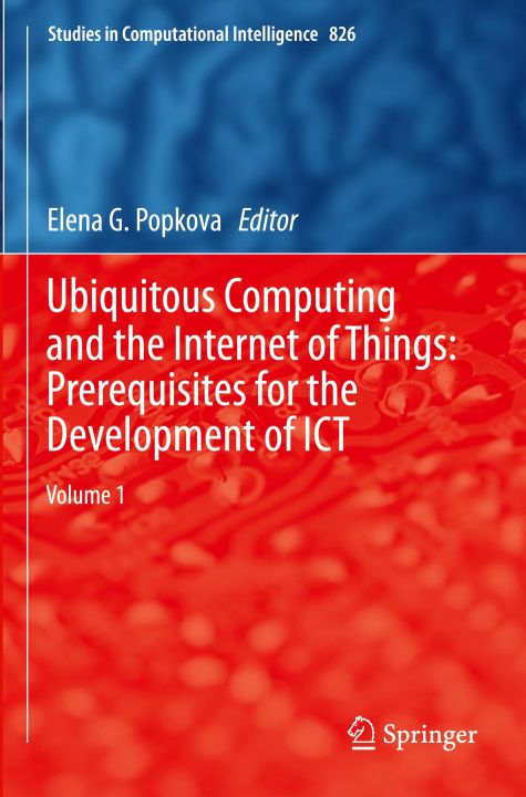 Libro Ubiquitous Computing and the Internet of Things: Prerequisites for the Development of ICT Elena G. Popkova