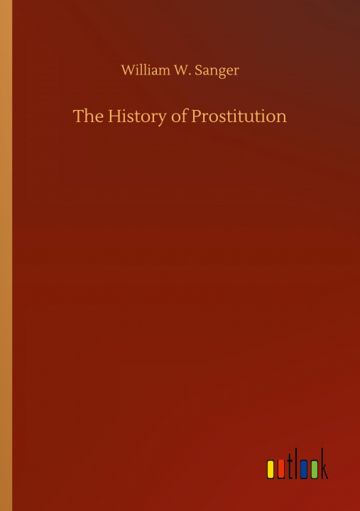 Knjiga History of Prostitution William W. Sanger