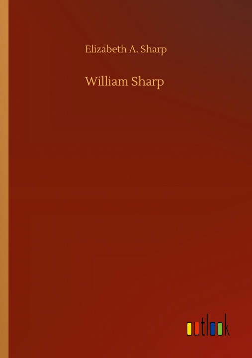 Book William Sharp Elizabeth a. Sharp