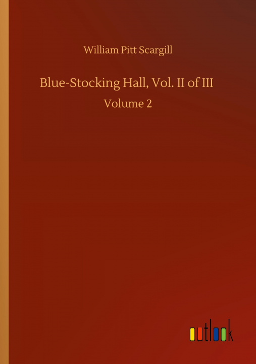 Livre Blue-Stocking Hall, Vol. II of III 