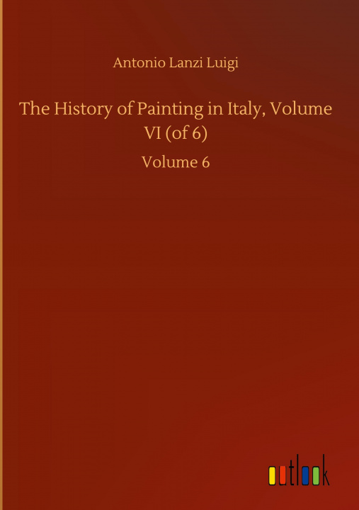 Carte History of Painting in Italy, Volume VI (of 6) 