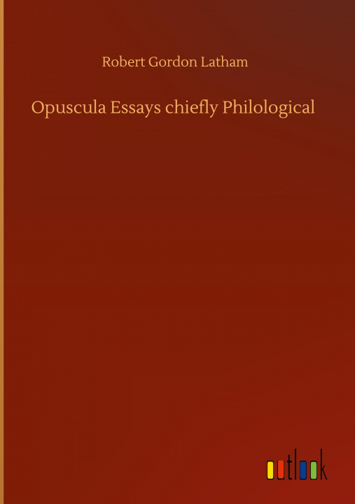 Carte Opuscula Essays chiefly Philological 