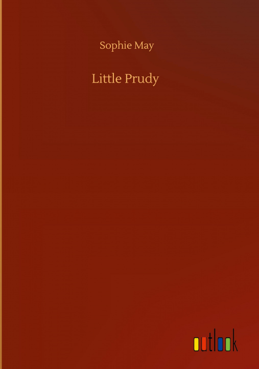 Knjiga Little Prudy Sophie May