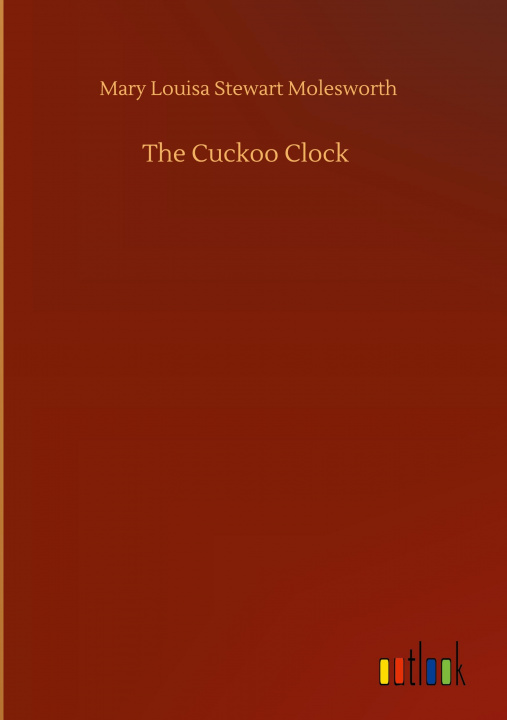 Knjiga Cuckoo Clock Mary Louisa Stewart Molesworth
