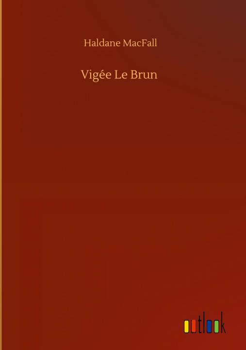 Knjiga Vigee Le Brun Haldane Macfall