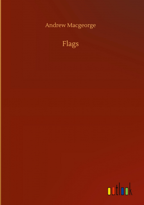 Knjiga Flags Andrew Macgeorge