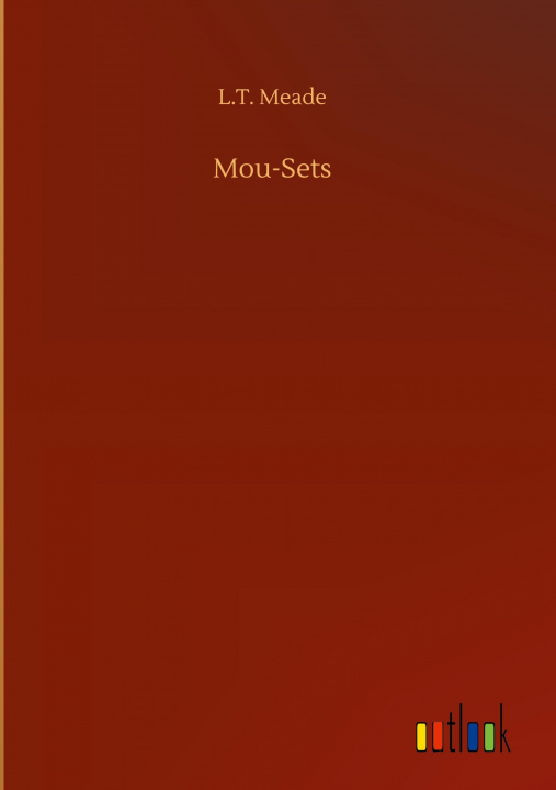 Knjiga Mou-Sets L. T. Meade
