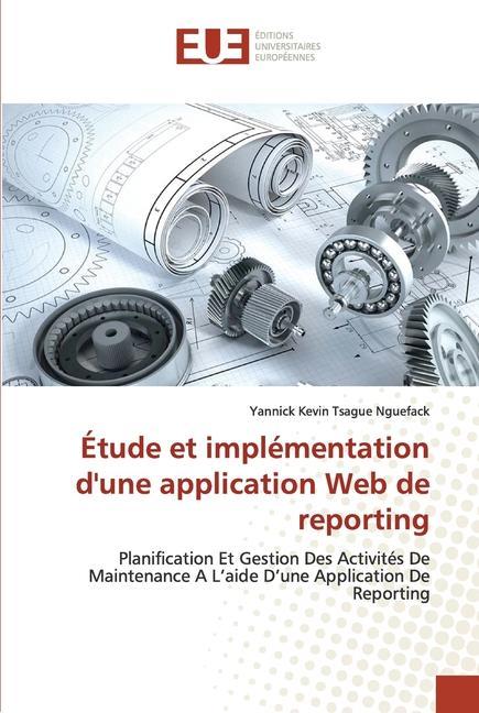 Knjiga Etude et implementation d'une application Web de reporting Yannick Kevin Tsague Nguefack