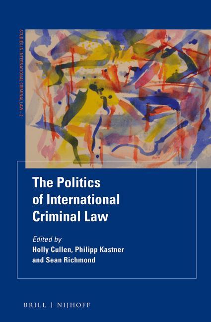 Kniha The Politics of International Criminal Law Philipp Kastner