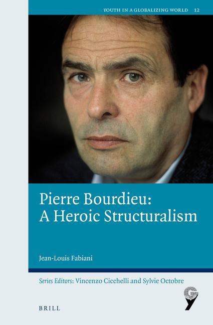 Kniha Pierre Bourdieu: A Heroic Structuralism 