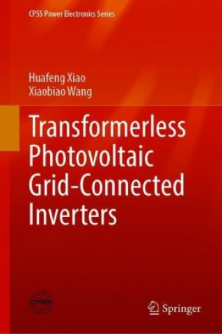 Kniha Transformerless Photovoltaic Grid-Connected Inverters Xiaobiao Wang