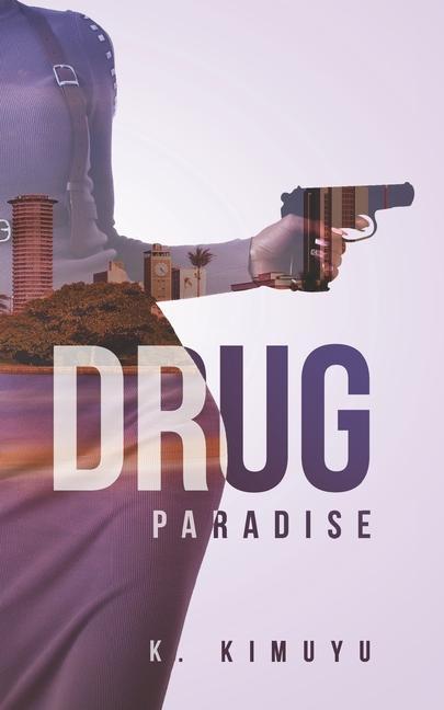 Könyv Drug Paradise 