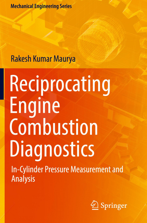 Knjiga Reciprocating Engine Combustion Diagnostics Rakesh Kumar Maurya