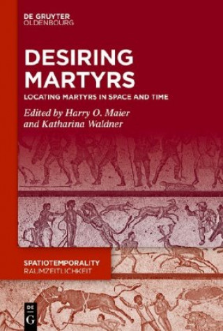 Kniha Desiring Martyrs Katharina Waldner