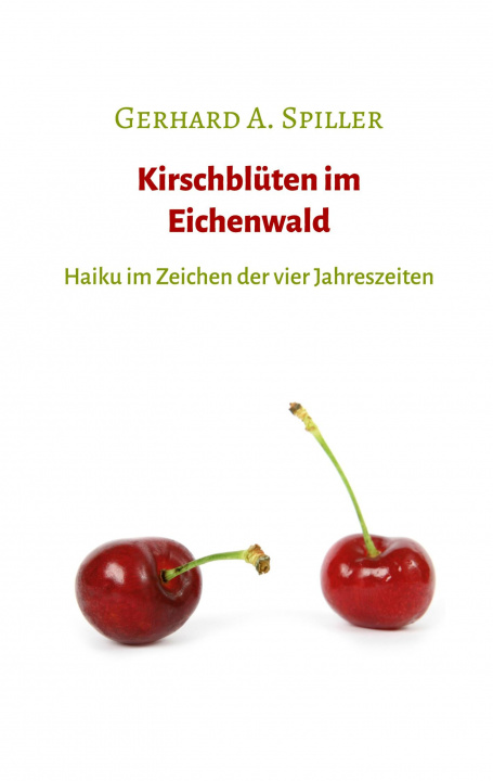 Knjiga Kirschbluten im Eichenwald Gerhard a. Spiller
