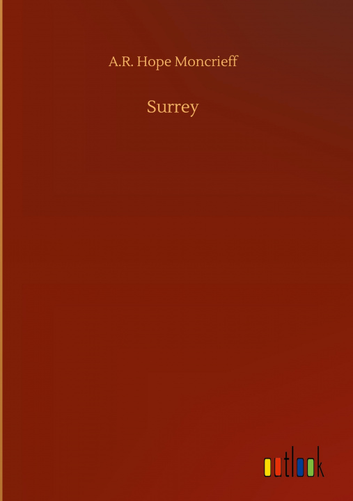 Knjiga Surrey A. R. Hope Moncrieff