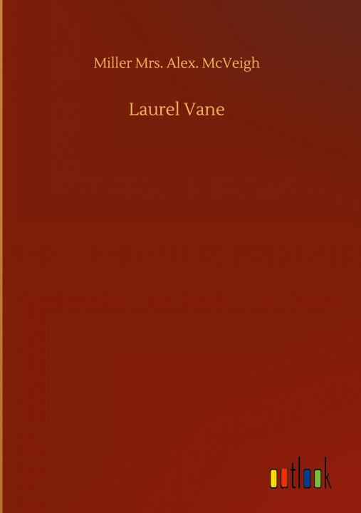 Книга Laurel Vane Miller Alex McVeigh